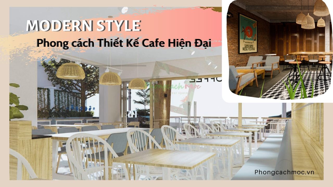 Thiết kế quán cafe Phong cách hiện đại - Modern Style - Đơn giản ...